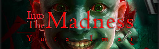 Into The Madness
