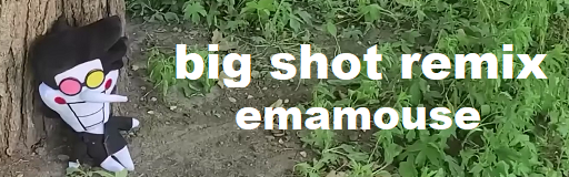 Big Shot Remix