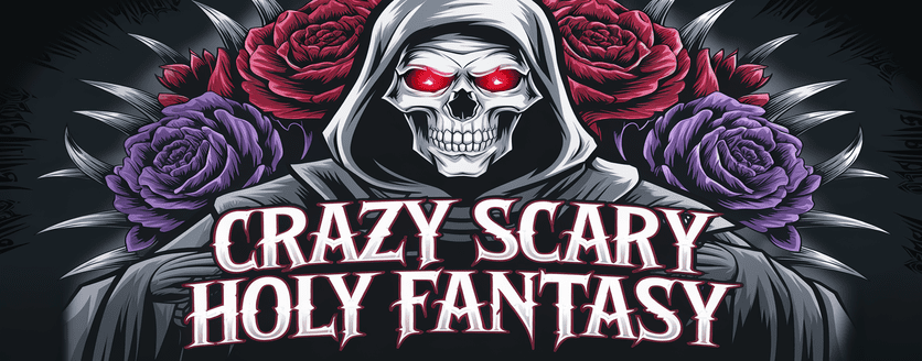 Crazy Scary Holy Fantasy