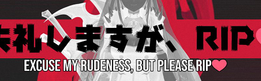 Excuse My Rudeness, But Could You Please RIP♡ (t+pazolite Remix)