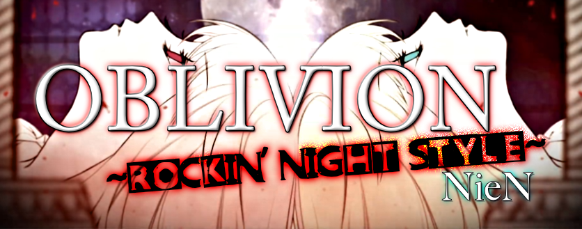 OBLIVION ~Rockin' Night Style~
