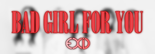 Bad Girl For You