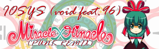 Miracle Hinacle (PUNK REMIX)
