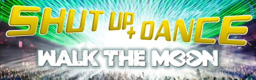Shut Up + Dance