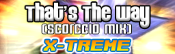 That's The Way (Scorccio Mix)
