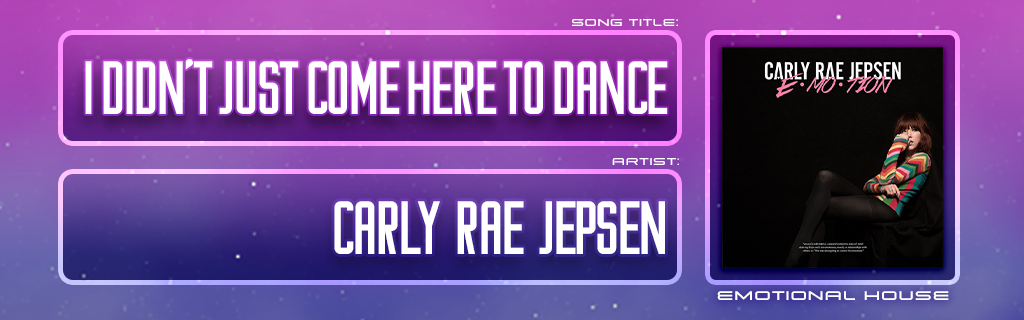 I DIDN'T JUST COME HERE TO DANCE