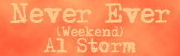 Never Ever (Weekend)