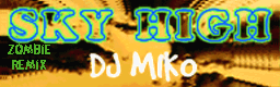 Sky High (Zombie Remix)