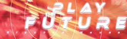 PLAY THE FUTURE