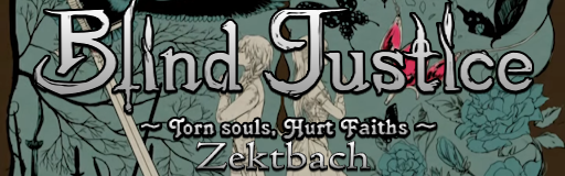 Blind Justice ~Torn souls, Hurt Faiths~