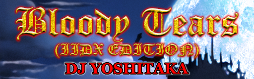 Bloody Tears(IIDX EDITION)