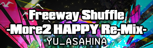 Freeway Shuffle -More2 HAPPY Re-Mix-