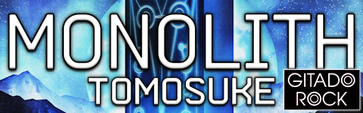 MONOLITH -GITADOROCK ver.-