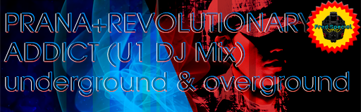 PRANA+REVOLUTIONARY ADDICT (U1 DJ Mix)(Fred-Special)