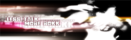 Less Talk More Rokk