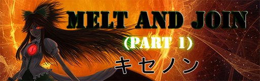 Melt and Join (Part 1)