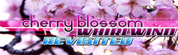 Cherry Blossom Whirlwind Revisited