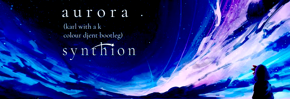 Aurora (Karl with a K Colour Djent Bootleg)