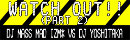 Watch Out!! (Part 2)