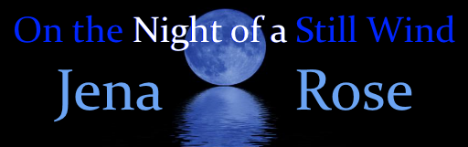 On the Night of a Still Wind