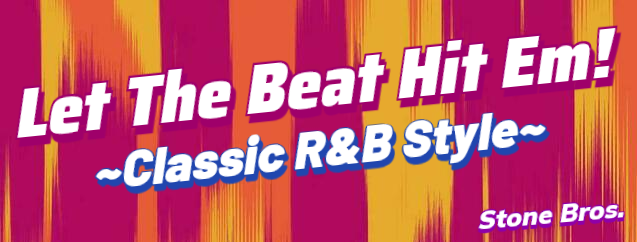 Let The Beat Hit Em! ~Classic R&B Style~