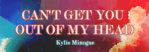 Can't Get You Out Of My Head