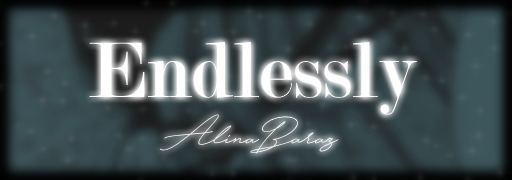Endlessly