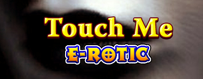 Touch Me