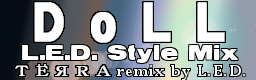 DoLL (L.E.D. Style Mix)