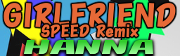 GIRLFRIEND (SPEED Remix)