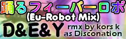 Odoru Fever Robo (Eu-Robot Mix)