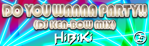 DO YOU WANNA PARTY!!(DJ KEN-BOW MIX)