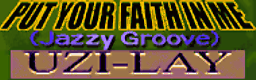 Put Your Faith In Me (Jazzy Groove)