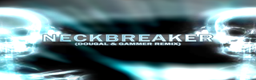 Neckbreaker (Dougal & Gammer Remix)