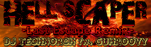HELL SCAPER -Last Escape Remix-