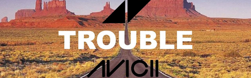 Trouble