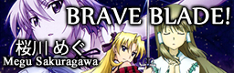 BRAVE BLADE!