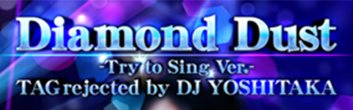 Diamond Dust -Try to Sing Ver.-