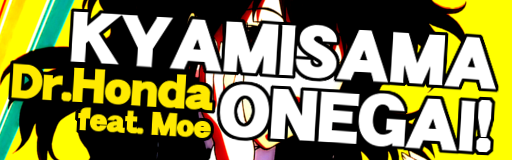 KYAMISAMA ONEGAI!