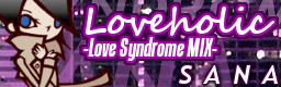 Loveholic -Love Syndrome MIX-