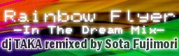Rainbow Flyer -In The Dream Mix-