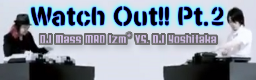 Watch Out!! Pt.2