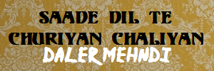 Saade Dil Te Churiyan Chaliyan
