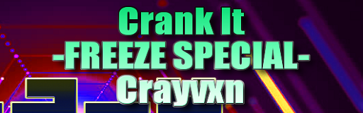 Crank It -FREEZE SPECIAL-