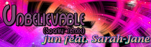 UNBELIEVABLE (Sparky remix)