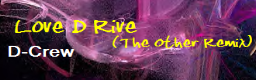 LOVE D RIVE (The Other Mix)