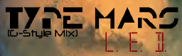 TYPE MARS (G-Style Mix)
