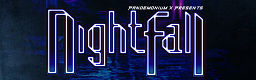 Pandemonium X Presents Nightfall