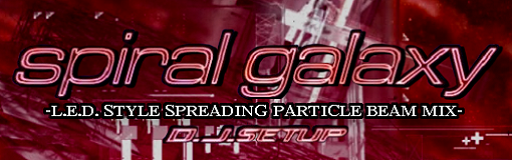 spiral galaxy -L.E.D. STYLE SPREADING PARTICLE BEAM MIX-