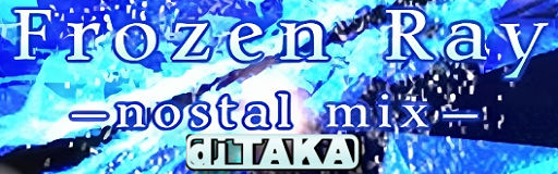Frozen Ray -nostal mix-